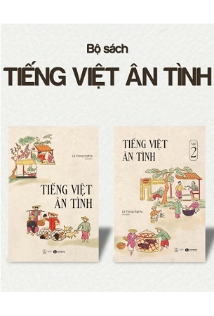 Bộ sách Tiếng Việt ân tình - Nguyễn Trọng Nghĩa
