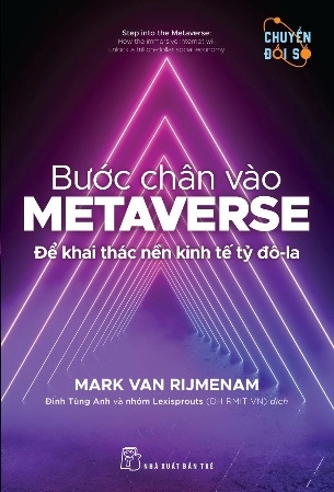 Bước Chân Vào Metaverse - Để Khai Thác Nền Kinh Tế Tỷ Đô-La - Mark Van Rijmenam