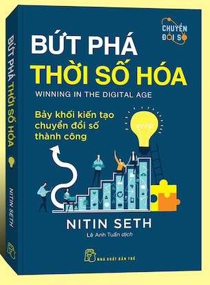 Bứt Phá Thời Số Hóa - Bảy Khối Kiến Tạo Chuyển Đổi Số Thành Công - Nitin Seth