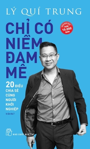Chỉ Có Niềm Đam Mê - Lý Quí Trung