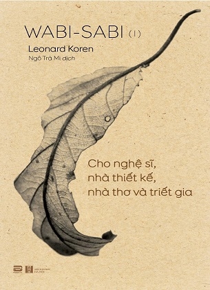 Wabi-Sabi (I) Cho nghệ sĩ, nhà thiết kế, nhà thơ và triết gia
