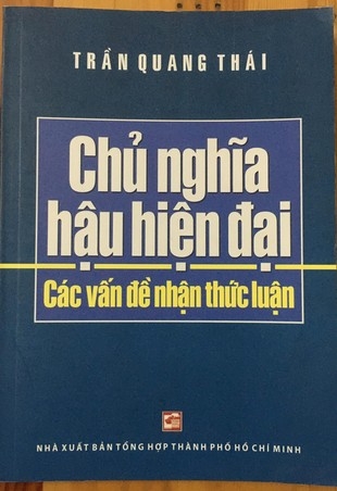 Chủ nghĩa hậu hiện đại: Các vấn đề nhận thức luận - Trần Quang Thái