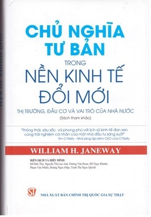 Chủ nghĩa tư bản trong nền kinh tế đổi mới: thị trường, đầu cơ và vai trò của nhà nước - William H. Janeway