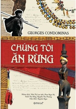 Chúng Tôi Ăn Rừng - Georges Condominas