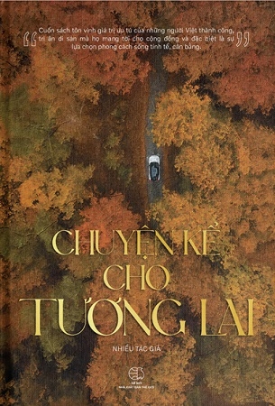 Chuyện Kể Cho Tương Lai - Nhiều Tác Giả