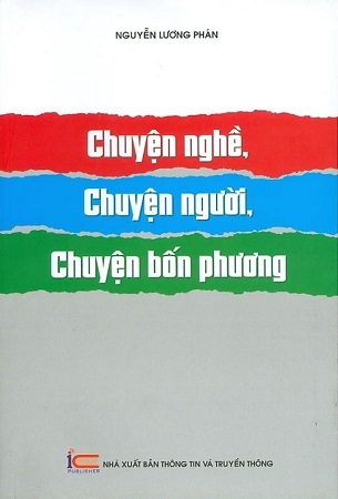 Chuyện Nghề, Chuyện Người, Chuyện Bốn Phương - Nguyễn Lương Phán