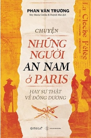 Chuyện Những Người An Nam ở Paris Hay Sự Thật Về Đông Dương - Phan Văn Trường