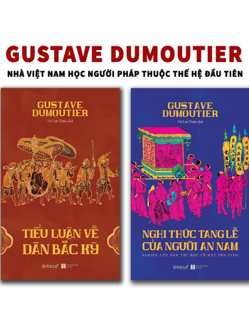 Combo 2c Tiểu Luận Về Dân Bắc Kỳ - Nghi Thức Tang Lễ Của Người An Nam - Gustave Dumoutier