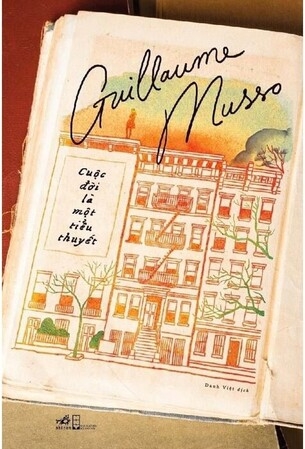 Cuộc Đời Là Một Tiểu Thuyết - Guillaume Musso