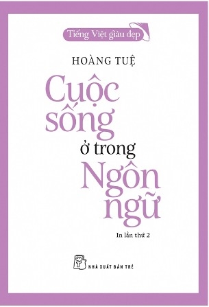 Cuộc Sống Ở Trong Ngôn Ngữ - Hoàng Tuệ