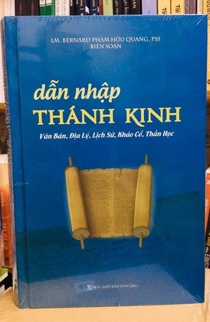 Dẫn nhập Thánh kinh: Văn bản, Địa lý, Lịch sử, Khảo cổ, Thần học - LM. Bernard