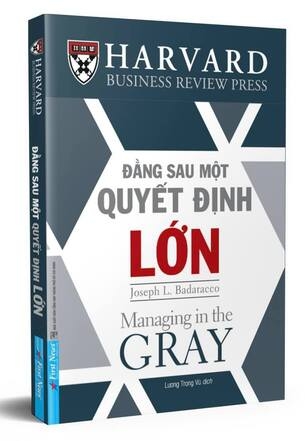 Đằng Sau Một Quyết Định Lớn - Joseph L. Badaracco
