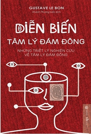 Diễn Biến Tâm Lý Đám Đông - Gustave Le Bon