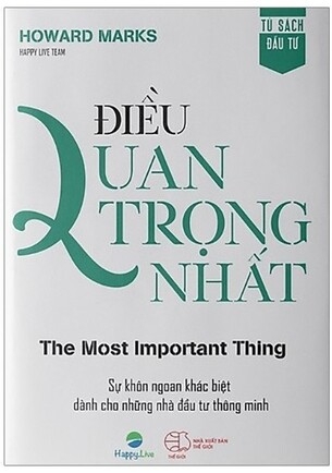 Điều Quan Trọng Nhất - The Most Important Thing (Tái Bản 2021)