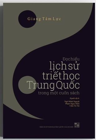 Đọc Hiểu Lịch Sử Triết Học Trung Quốc Trong Một Cuốn Sách - Giang Tâm Lực