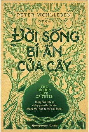 Đời Sống Bí Ẩn Của Cây - Peter Wohlleben