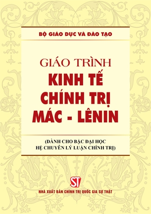 Giáo trình Kinh tế chính trị Mác Lênin (Dành cho bậc đại học hệ chuyên lý luận chính trị)