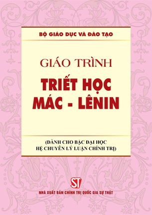 Giáo trình Triết học Mác Lênin (Dành cho bậc đại học hệ chuyên lý luận chính trị)