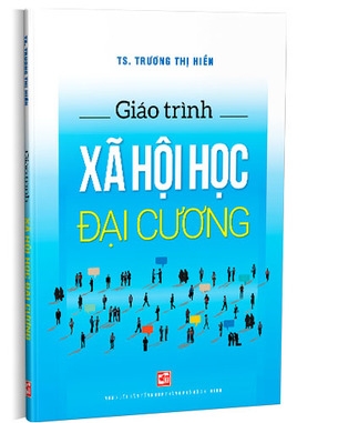 Giáo trình xã hội học đại cương - TS. Trương Thị Hiền