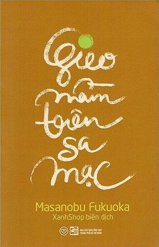 Gieo mầm trên sa mạc - Masanobu Fukuoka