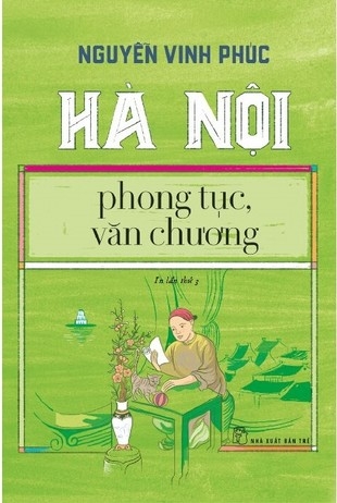 Hà Nội Phong Tục, Văn Chương - Nguyễn Vinh Phúc