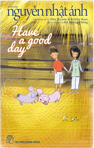 Have A Good Day - Nguyễn Nhật Ánh (Tái bản 2024)