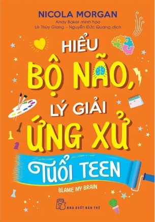 Hiểu Bộ Não, Lý Giải Ứng Ứng Tuổi Teen