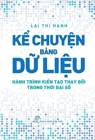 Kể Chuyện Bằng Dữ Liệu - Lại Thị Thanh