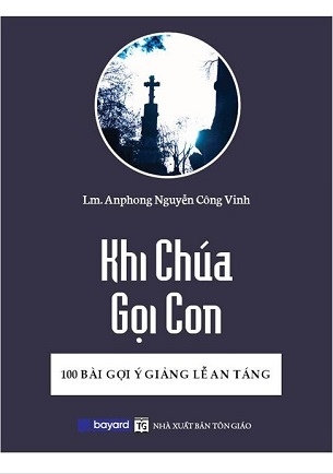 Khi Chúa Gọi Con - Lm Anphong Nguyễn Công Vinh