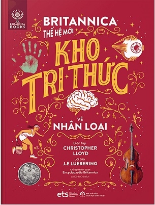 Britannica Thế Hệ Mới: Kho Tri Thức Về Nhân Loại - Nhiều Tác Giả