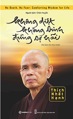 Không Diệt Không Sinh Đừng Sợ Hãi (Tái Bản 2023) - Thiền sư Thích Nhất Hạnh