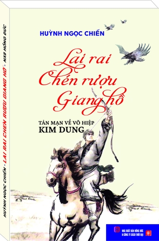 Lai rai chén rượu giang hồ - Huỳnh Ngọc Chiến
