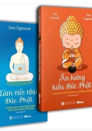 Combo Làm Việc Như Đức Phật, Ăn Kiêng Như Đức Phật - Dan Zigmond