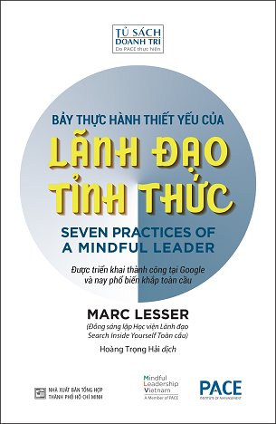 Bảy thực hành thiết yếu của Lãnh đạo tỉnh thức - Marc Lesser