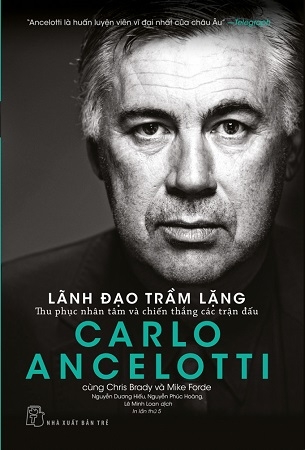 Lãnh Đạo Trầm Lặng - Carlo Ancelotti, Chris Brady và Mike Forde