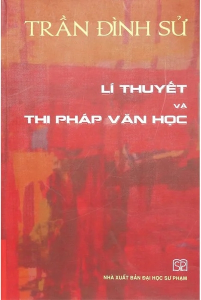 (Bìa cứng) Lí thuyết và Thi pháp văn học - Trần Đình Sử