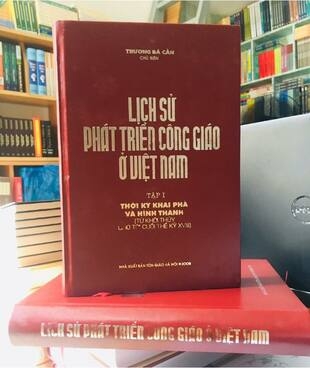 Lịch sử phát triển Công giáo ở Việt Nam - Trương Bá Cần