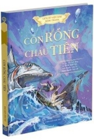 Lịch Sử Việt Nam Bằng Tranh - Con Rồng Cháu Tiên