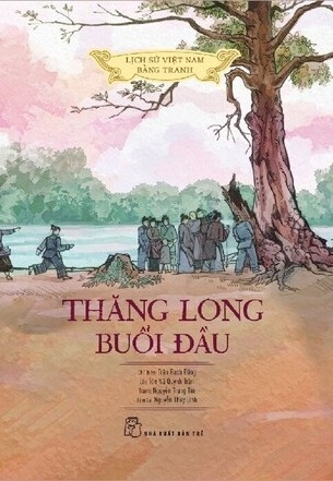 Lịch Sử Việt Nam Bằng Tranh - Thăng Long Buổi Đầu
