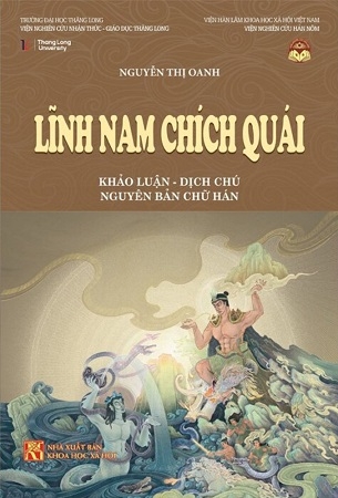(Bìa Cứng) Lĩnh Nam Chích Quái - Khảo Luận - Dịch Chú - Nguyên Bản Chữ Hán - PGS. TS. Nguyễn Thị Oanh