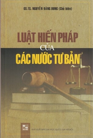 Luật Hiến Pháp Của Các Nước Tư Bản - GS. Nguyễn Đăng Dung