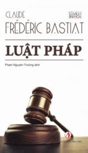 Luật pháp - Claude Frédéric Bastiat