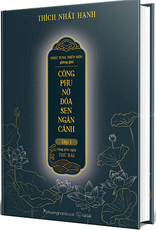 Công Phu Nở Đóa Sen Ngàn Cánh - Tập 1: Công Phu Ngày Thứ Hai (Bìa Cứng) - Thích Nhất Hạnh