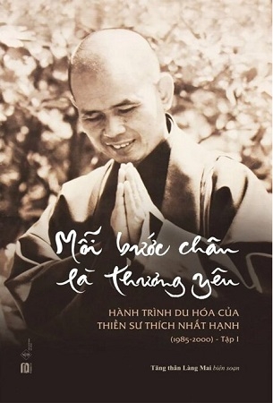 Mỗi Bước Chân Là Thương Yêu - Tập 1 - Tăng thân Làng Mai biên soạn