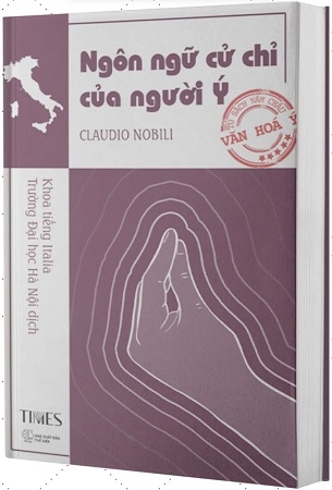 Ngôn Ngữ Cử Chỉ Của Người Ý - Claudio Nobili