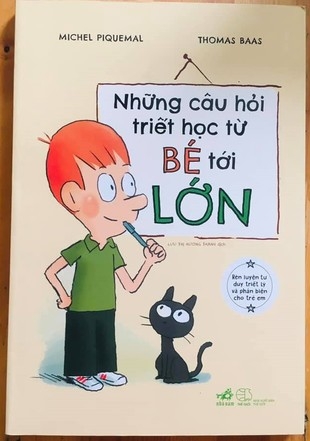 Những Câu Hỏi Triết Học Từ Bé Tới Lớn - Michel Piquemal, Thomas Baas