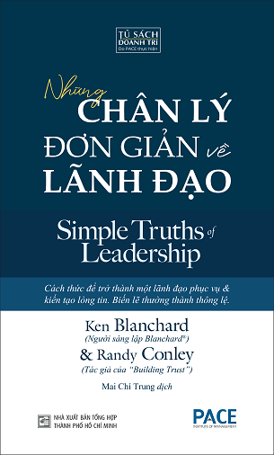 Những Chân Lý Đơn Giản Về Lãnh Đạo - Simple Truths Of Leadership - Ken Blanchard, Randy Conley