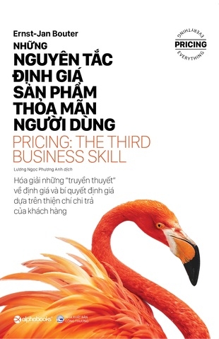 Những Nguyên Tắc Định Giá Sản Phẩm Thỏa Mãn Người Dùng - Ernst-Jan Bouter
