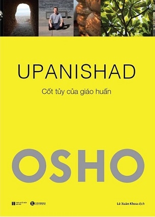 Upanishad - Cốt Tủy Của Giáo Huấn - Osho (Tái bản 2024)