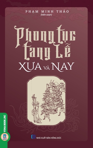 Phong tục tang lễ xưa và nay - Phạm Minh Thảo